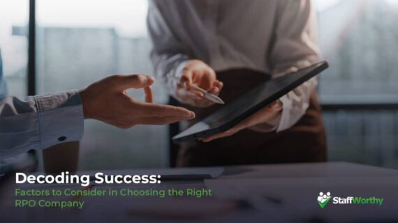 Decoding Success: Factors to Consider in Choosing the Right RPO Company