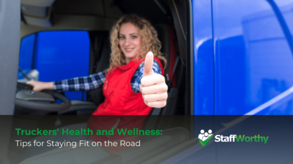 Truckers’ Health and Wellness: Five Tips for Staying Fit on the Road