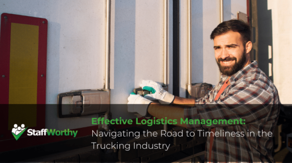 Effective Logistics Management: Navigating the Road to Timeliness in the Trucking Industry