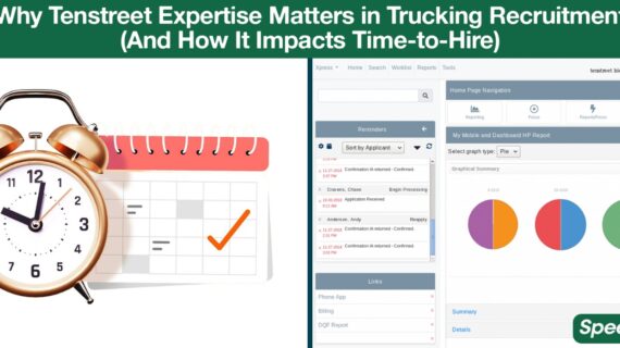 Why Tenstreet Expertise Matters in Trucking Recruitment (And How It Impacts Time-to-Hire)